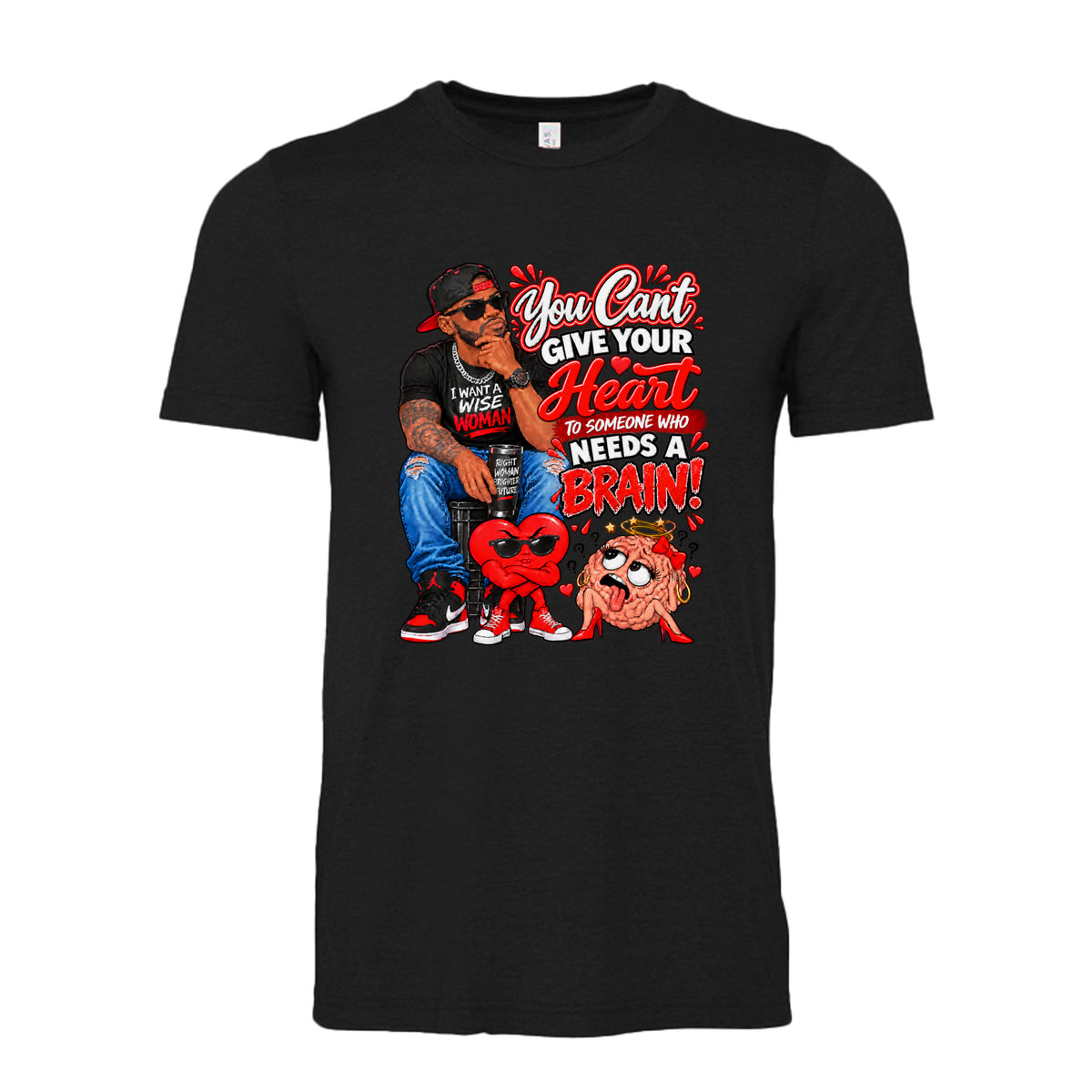 Solid Black You Can’t Give Your Heart to Someone Who Needs a Brain graphic featuring a stylish man with cartoon heart and brain characters