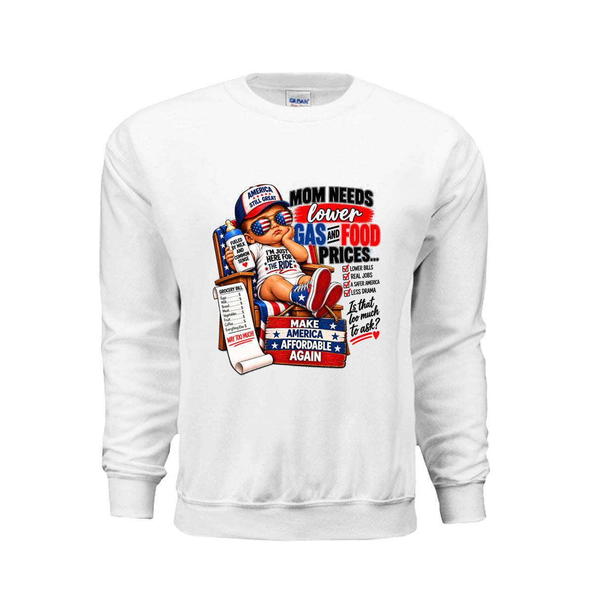 White color Mom Needs Lower Gas and Food Prices unisex political sweatshirt featuring a patriotic baby and red, white, and blue affordability design.