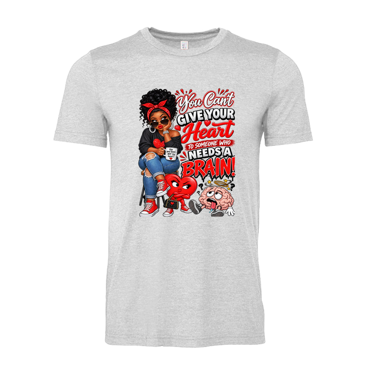 Heather Silver You Can’t Give Your Heart to Someone Who Needs a Brain unisex T-shirt design featuring a stylish Black woman with cartoon heart and brain characters